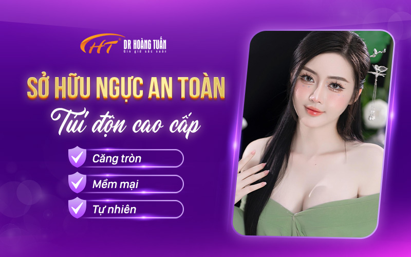 Nâng ngực tại Dr Hoàng Tuấn