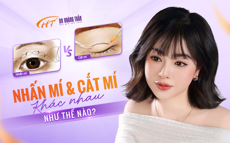 Nhấn mí và cắt mí khác nhau như thế nào? So sánh chi tiết