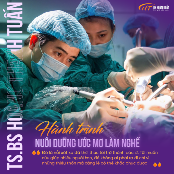 TS.BS Hoàng Thanh Tuấn – Hành trình nuôi dưỡng ước mơ làm nghề: Từ mất mát đến sứ mệnh chữa lành