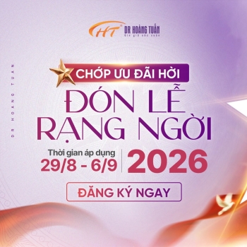 CHỚP ƯU ĐÃI HỜI – ĐÓN LỄ RẠNG NGỜI CÙNG DR HOÀNG TUẤN